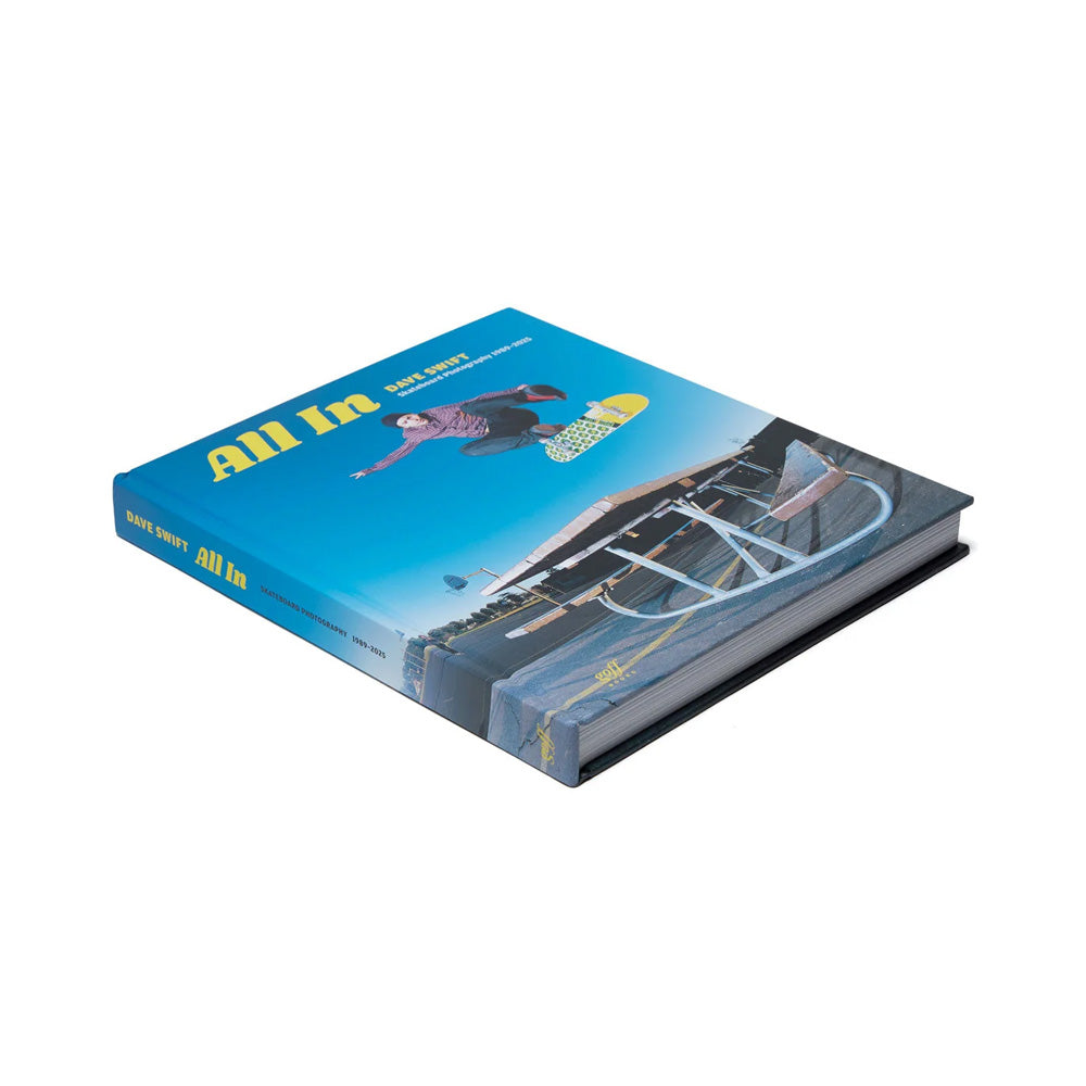 All In: Skateboard Photography 1989-2025 by Dave Swift