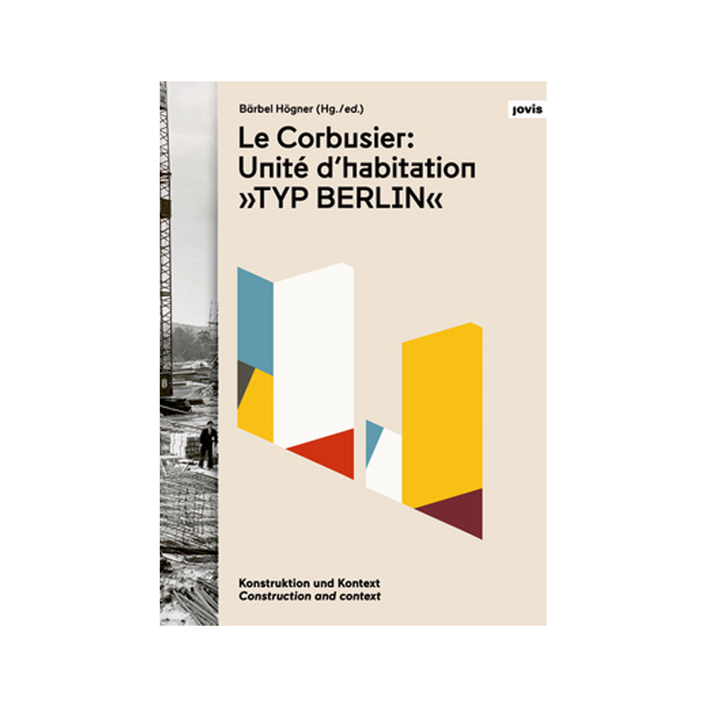 Le Corbusier: Unité d’habitation “Typ Berlin”