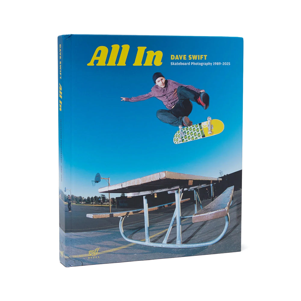 All In: Skateboard Photography 1989-2025 by Dave Swift