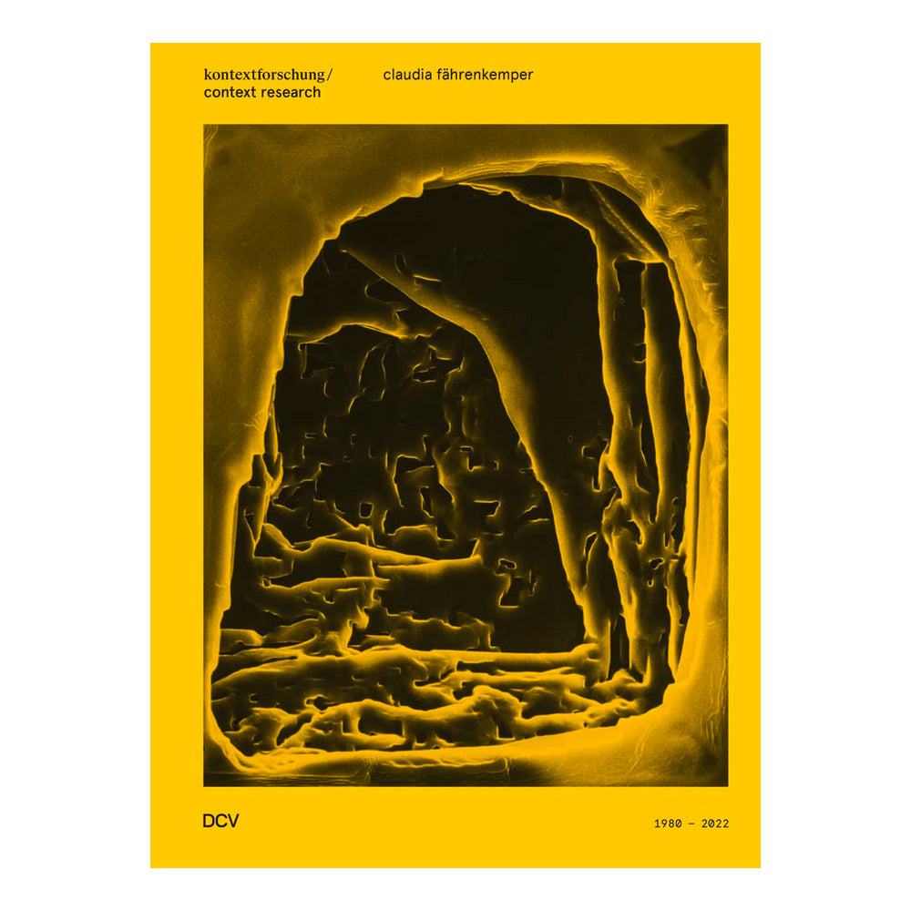 Claudia Fährenkemper: Kontextforschung / Context Research 1980-2022
